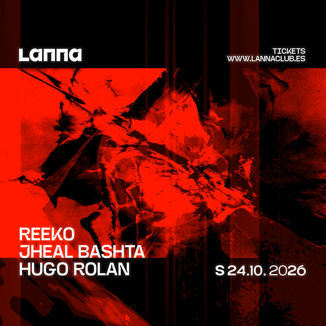 Lanna Club presenta Reeko, Jheal Bashta, Hugo Rolan
