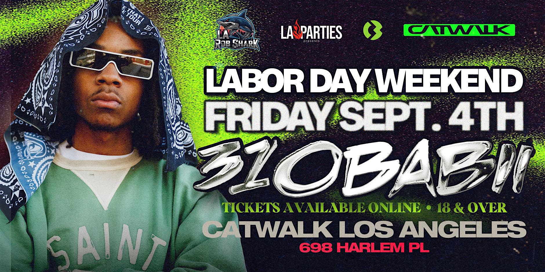 LALITPARTIES PRESENTS: 310BABII LIVE LABOR DAY WEEKEND @ CATWALK DTLA 18+