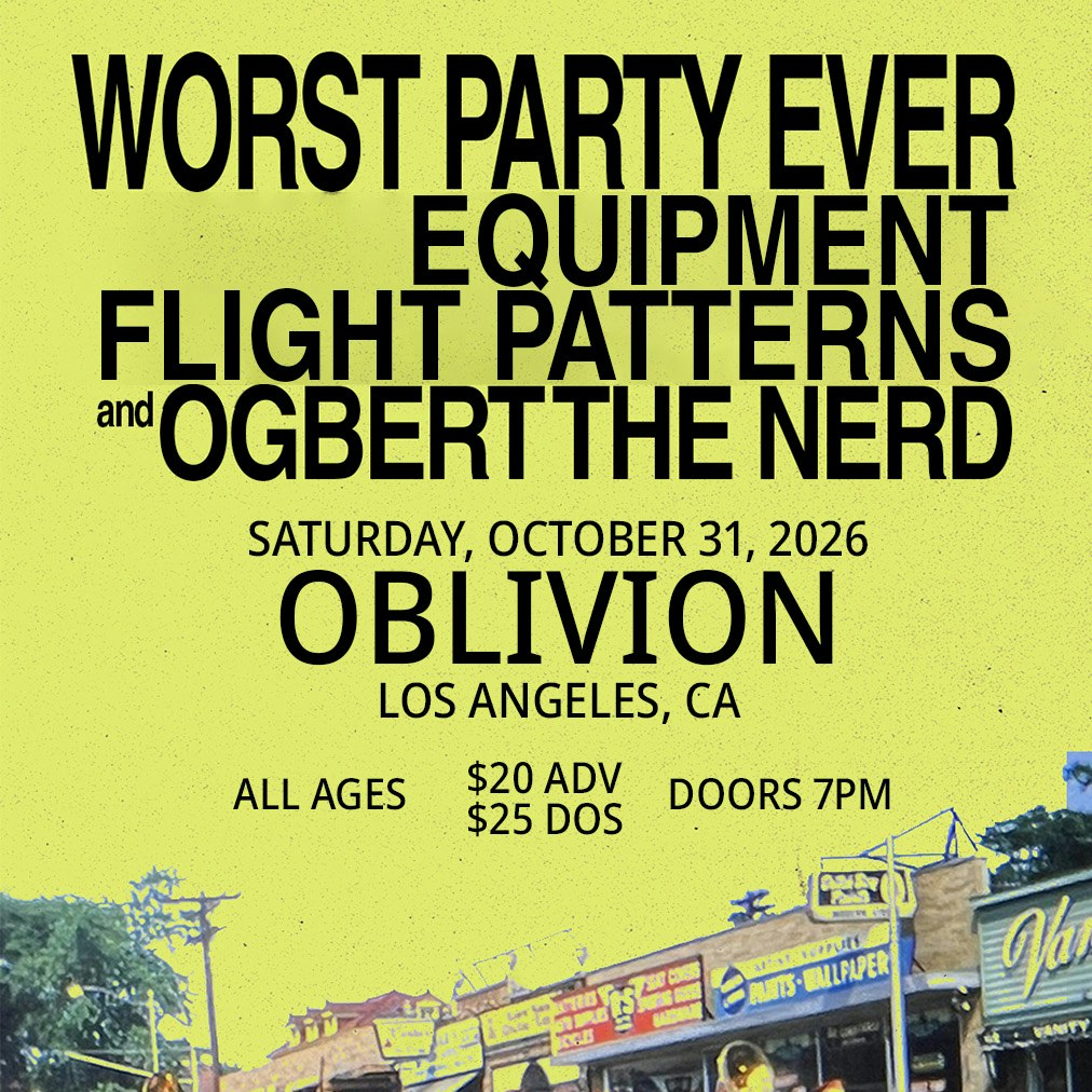 Worst Party Ever, Equipment, Flight Patterns, Ogbert The Nerd