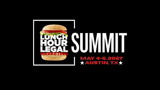 Lunch Hour Legal Marketing Summit 2027 (3.0)