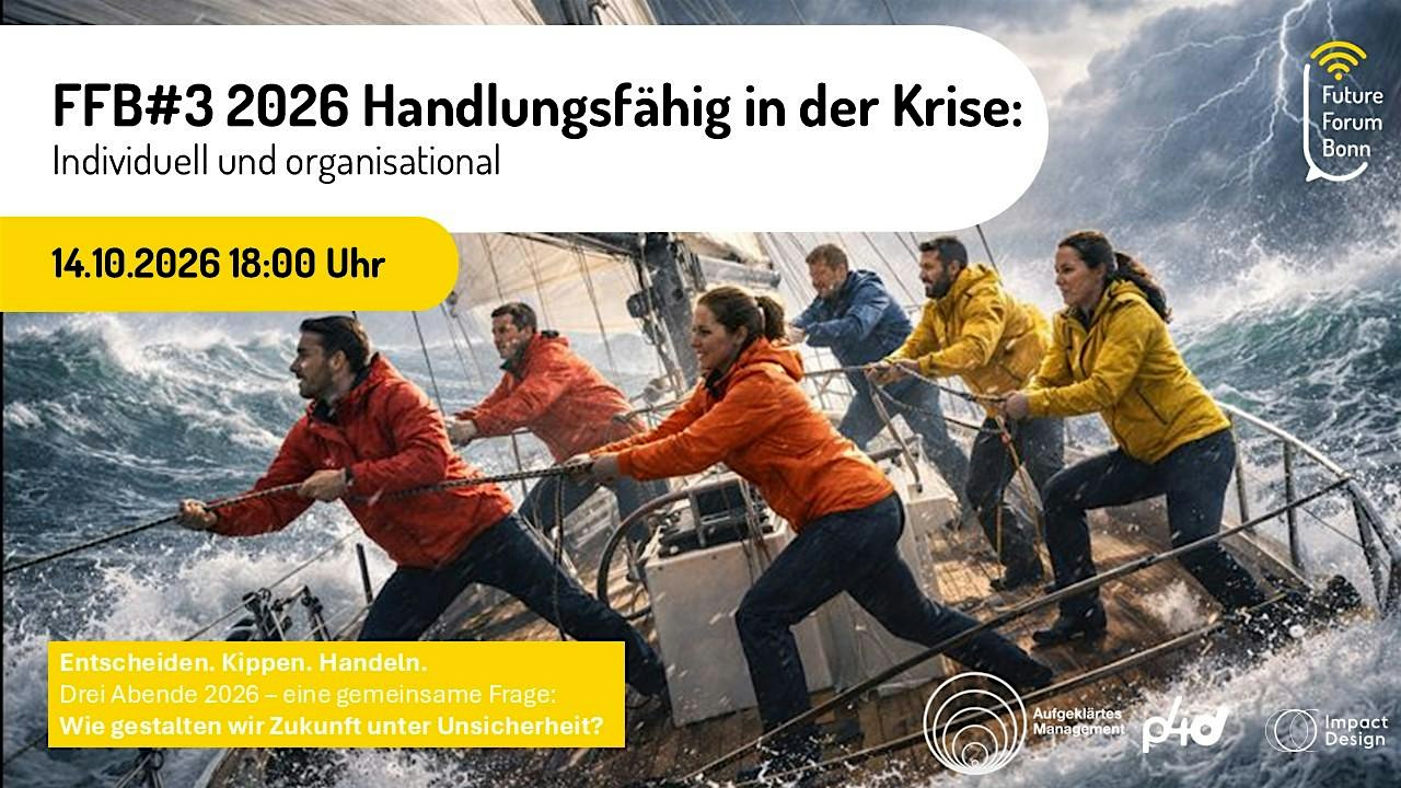 Future Forum #3- 2026: Handlungsfähig in der Krise