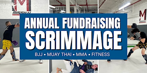 Scrimmage Fundraiser: BJJ, Muay Thai, MMA, Fitness