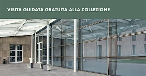 VISITA GUIDATA GRATUITA ALLA COLLEZIONE PAOLO VI
