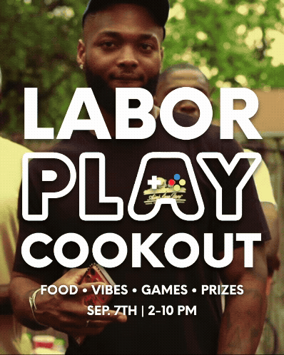 Labor PLAY Cookout