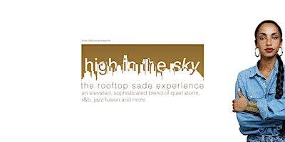 High in the Sky: The Rooftop Sade Experience