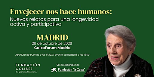 ENVEJECER NOS HACE HUMANOS: Nuevos relatos para una longevidad activa
