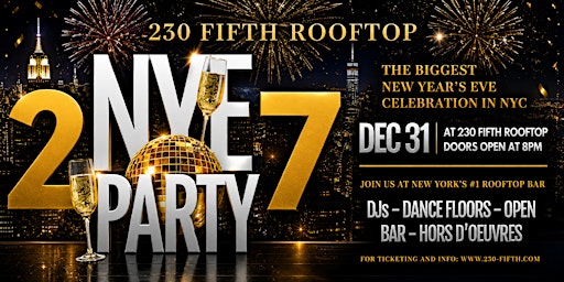 NEW YEARS EVE 2027 @230 Fifth Rooftop