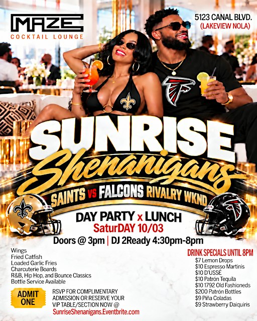 SUNRISE SHENANIGANS SAINTS vs FALCONS Wknd SaturDAY Day Party x Lunch