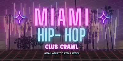 Miami #1 Hip-Hop Club Crawl & Party Bus Experience with unlimited Don Julio