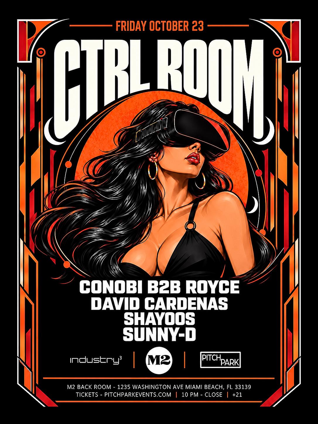 Ctrl Room: Conobi, Royce, Shayoos, Sunny-D & More