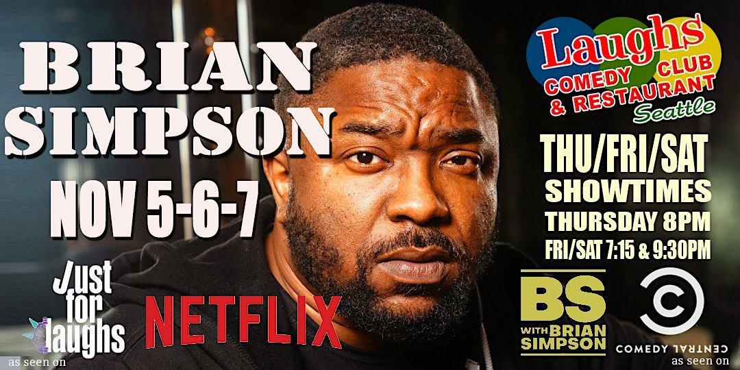 Comedy Show:  Brian Simpson November 5th -7th at Laughs Comedy- Seattle