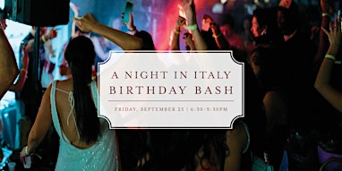 A Night in Italy: Birthday Bash