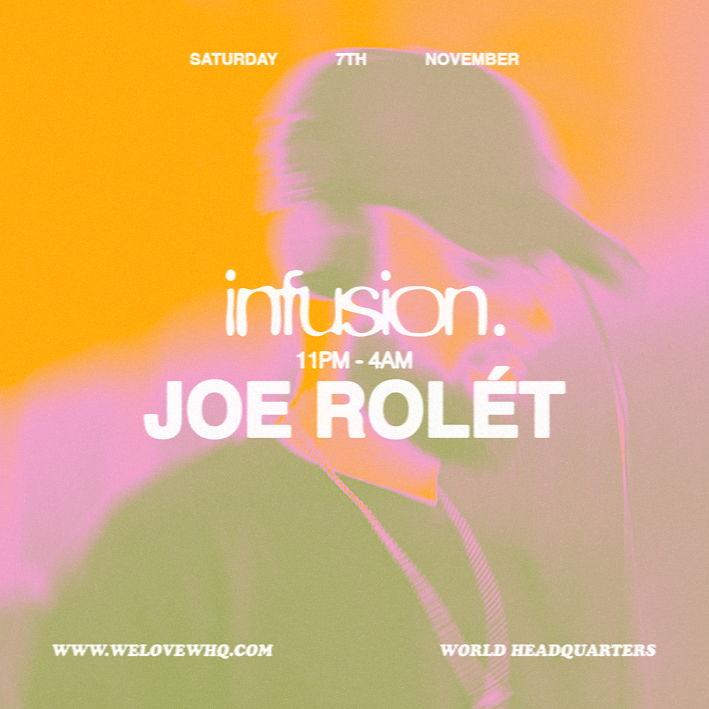 INFUSION presents Joe Rolét