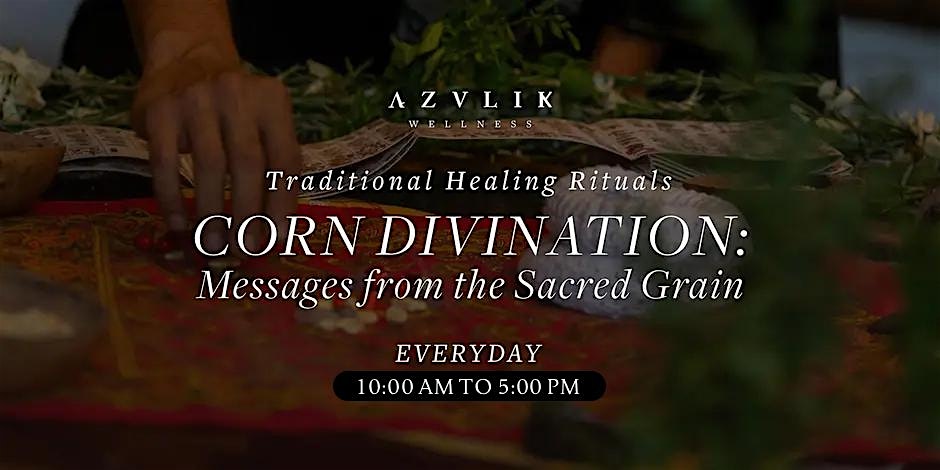 Corn Divination: Messages from the Sacred Grain