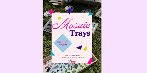 Mosaic Trays @ Lefty's!