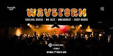 WAVEFORM: Soulful & Deep House • Nu Jazz • Breakbeat