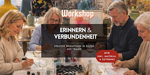Erinnerung & Verbundenheit - Kreativ durch Zeiten der Trauer