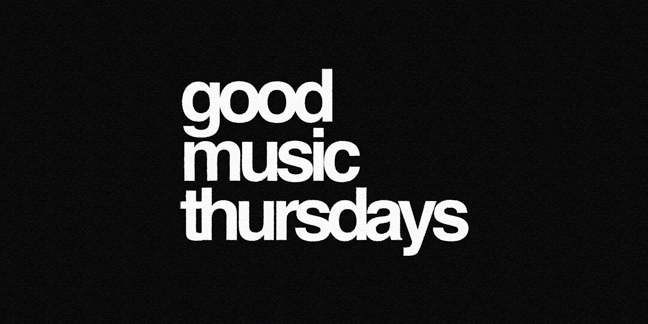 Good Music Thursdays