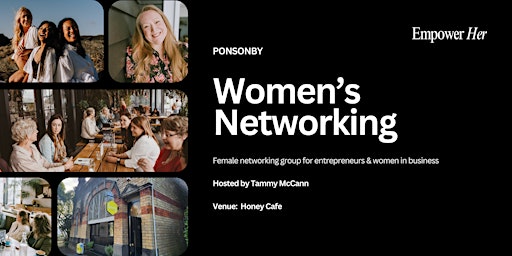 Ponsonby - Empower Her Networking - Focus, Flow & Productivity