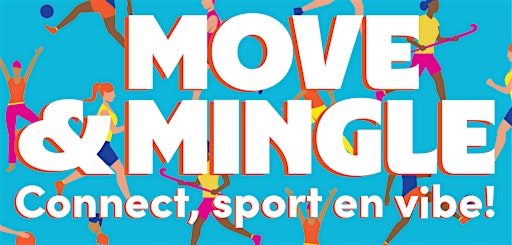 Move & Mingle - Rotterdam Editie