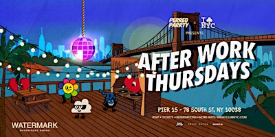 AFTER WORK THURSDAY - WATERMARK PIER 15 |  SUMMER  SERIES +