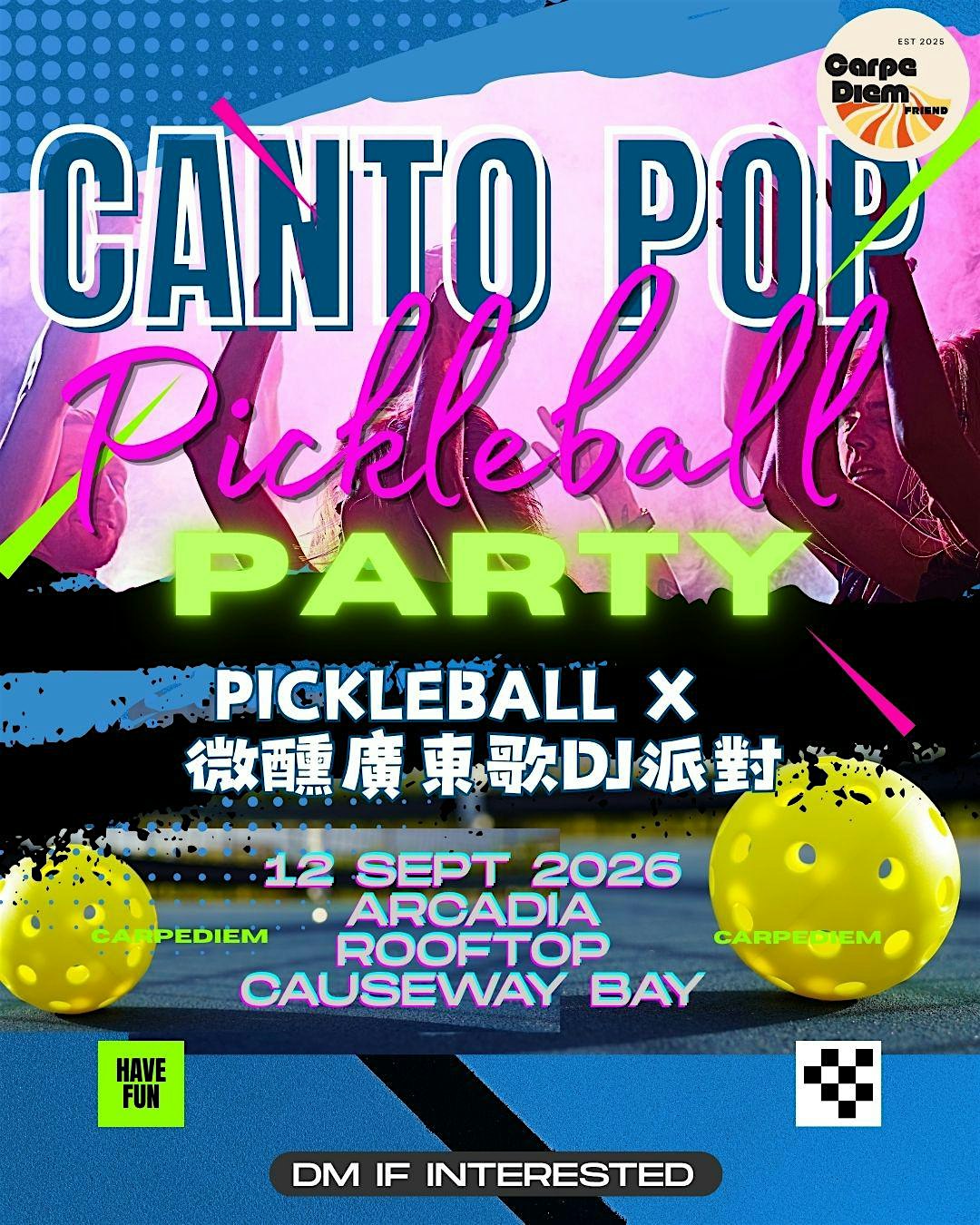 Canto Pop x Pickleball Party  結合 Pickleball × 微醺 × 廣東歌 DJ 派對 嘅Party！
