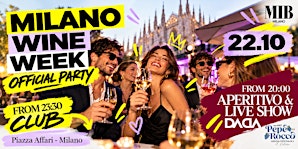 Invito Milano Wine Week Official Party- Free Entry + degustazione offerta