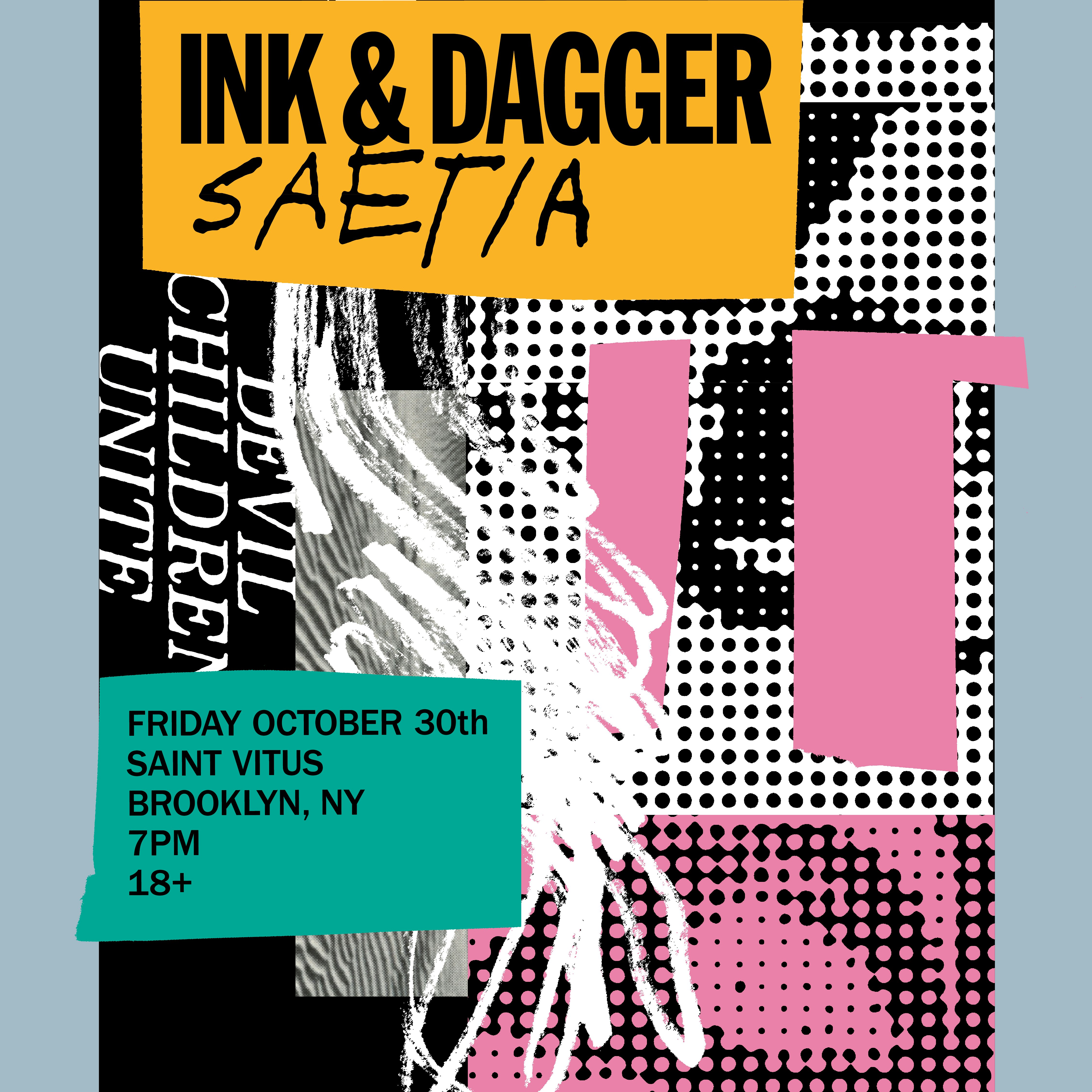 Ink & Dagger, Saetia