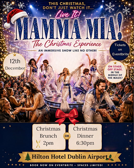 Mamma Mia - The Christmas Experience BRUNCH - Hilton Hotel Dublin