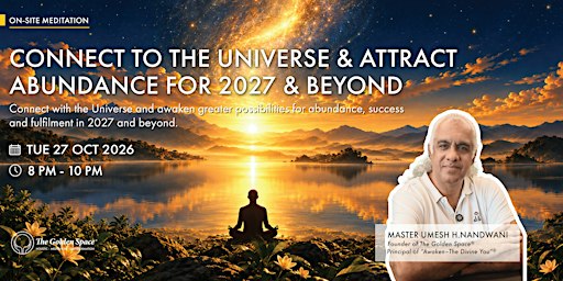 Connect to the Universe & Attract Abundance for 2027 and Beyond