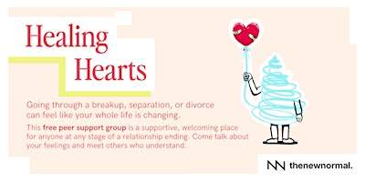 Healing Hearts is a free peer support group for relationship endings