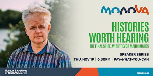 Histories Worth Hearing: The Final Spire with Trevor Marc Hughes