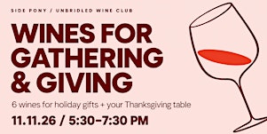 Unbridled Wine Club: Wines for Gathering & Giving