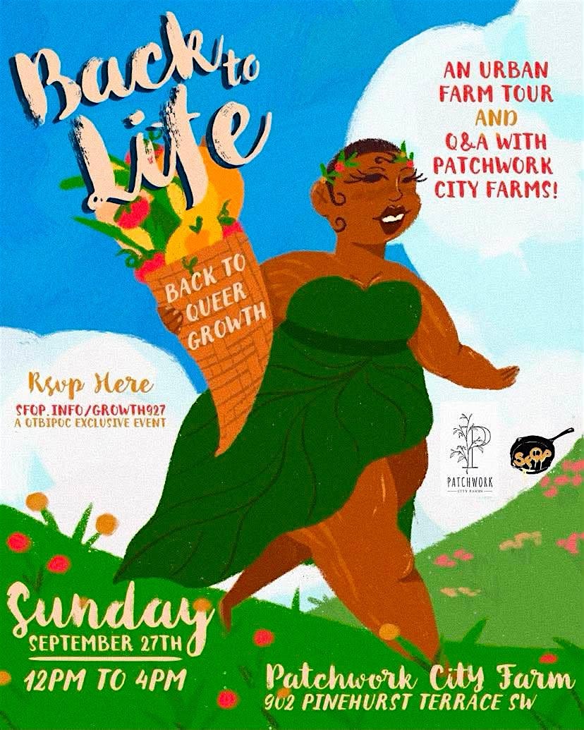 Back to Life: Back to Queer Growth - A QTBIPOC Urban Farm Tour