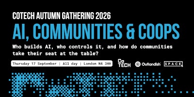 AI, Communities & Coops (CoTech Autumn Gathering)