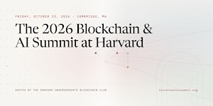 2026 Blockchain and AI Summit at Harvard