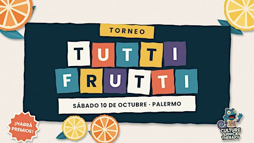 Torneo de Tutti frutti | Palabras, Caos y Gloria