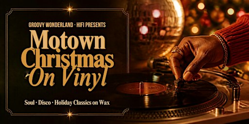Groovy Wonderland  at HiFi Presents: Motown Christmas on Vinyl