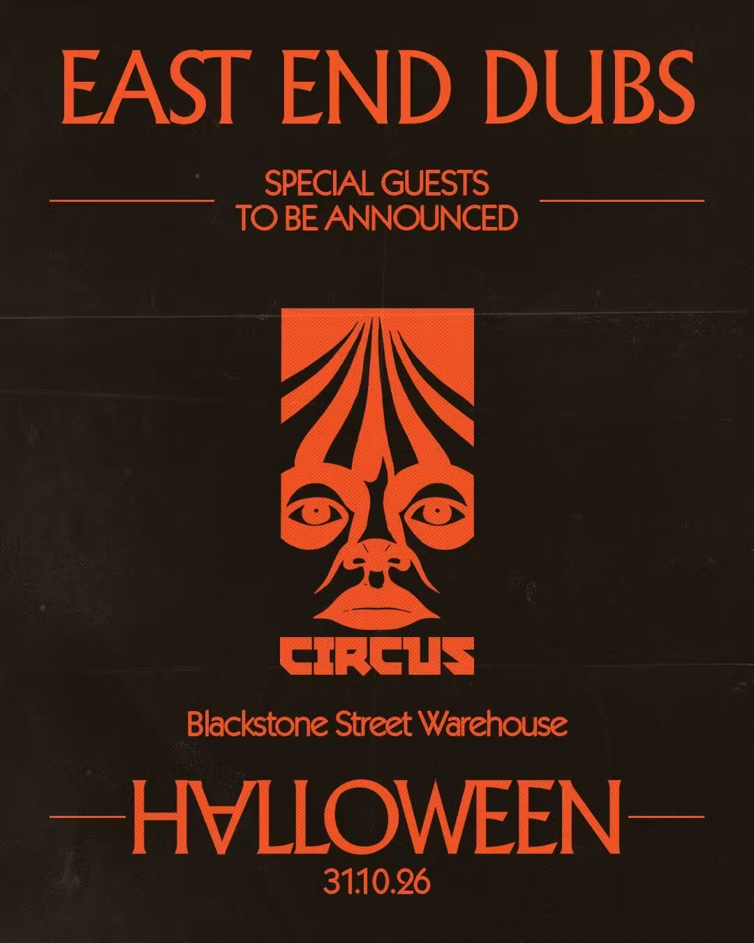 Circus Halloween: East End Dubs