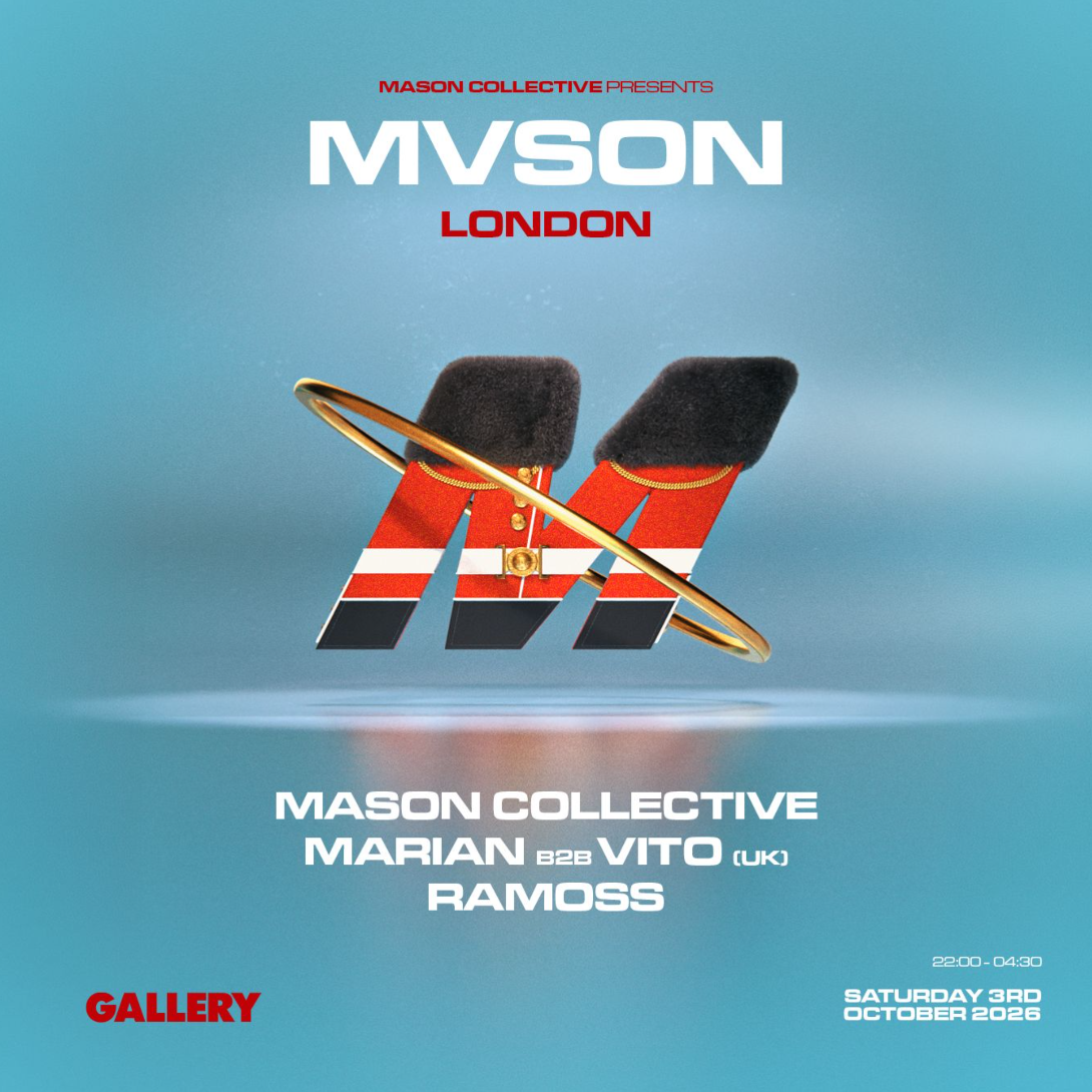  MVSON PRESENTS: Mason Collective, Marian B2B VITO (UK) & Ramoss