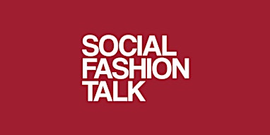 Social Fashion Talk  2nd Edition: The Retail Issue