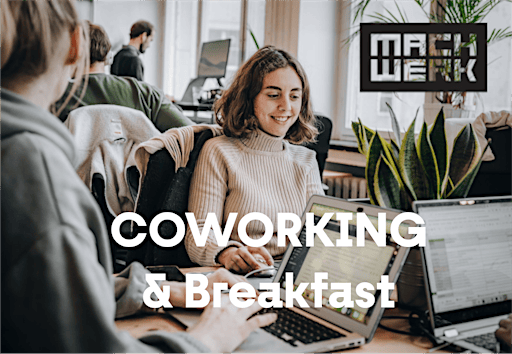 COWORKING DAY (incl. BREAKFAST) + Open House at MACHWERK Berlin