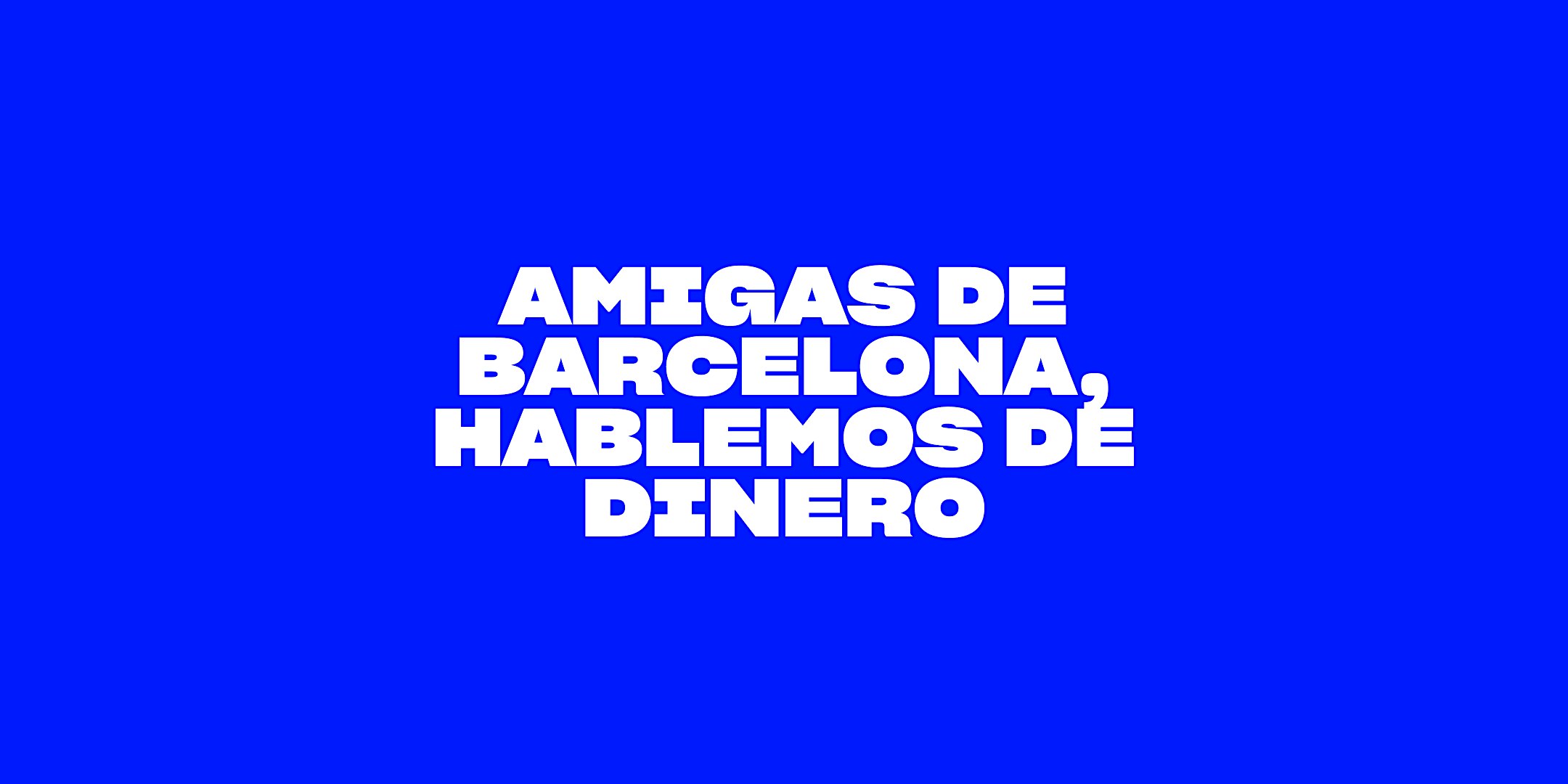 Todo lo que necesitás saber sobre dinero (si no sabés por dónde empezar)