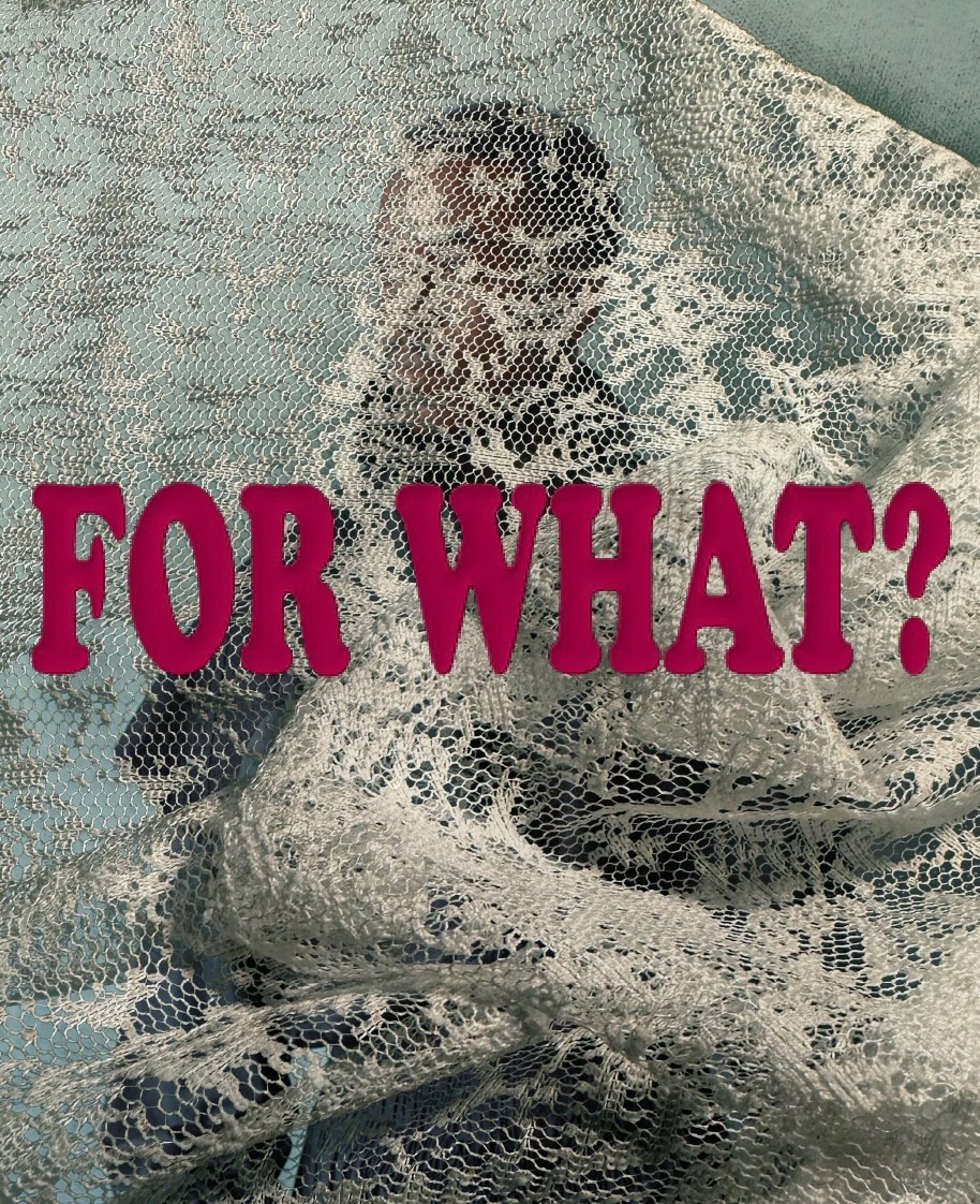 FOR WHAT?