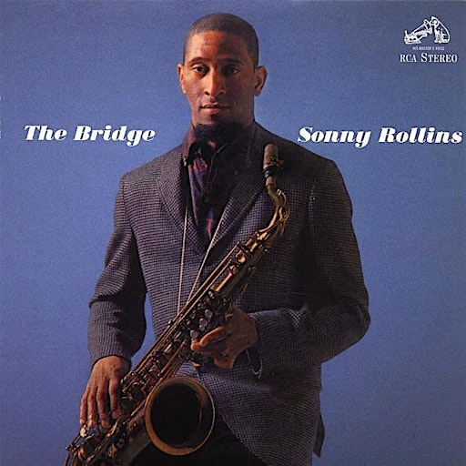 'The Bridge' 1962 album by Sonny Rollins