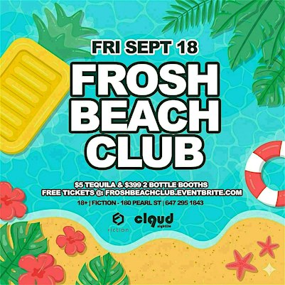 FROSH BEACH CLUB @ FICTION | FRI SEPT 18 | FREE ENTRY & $5 TEQUILA