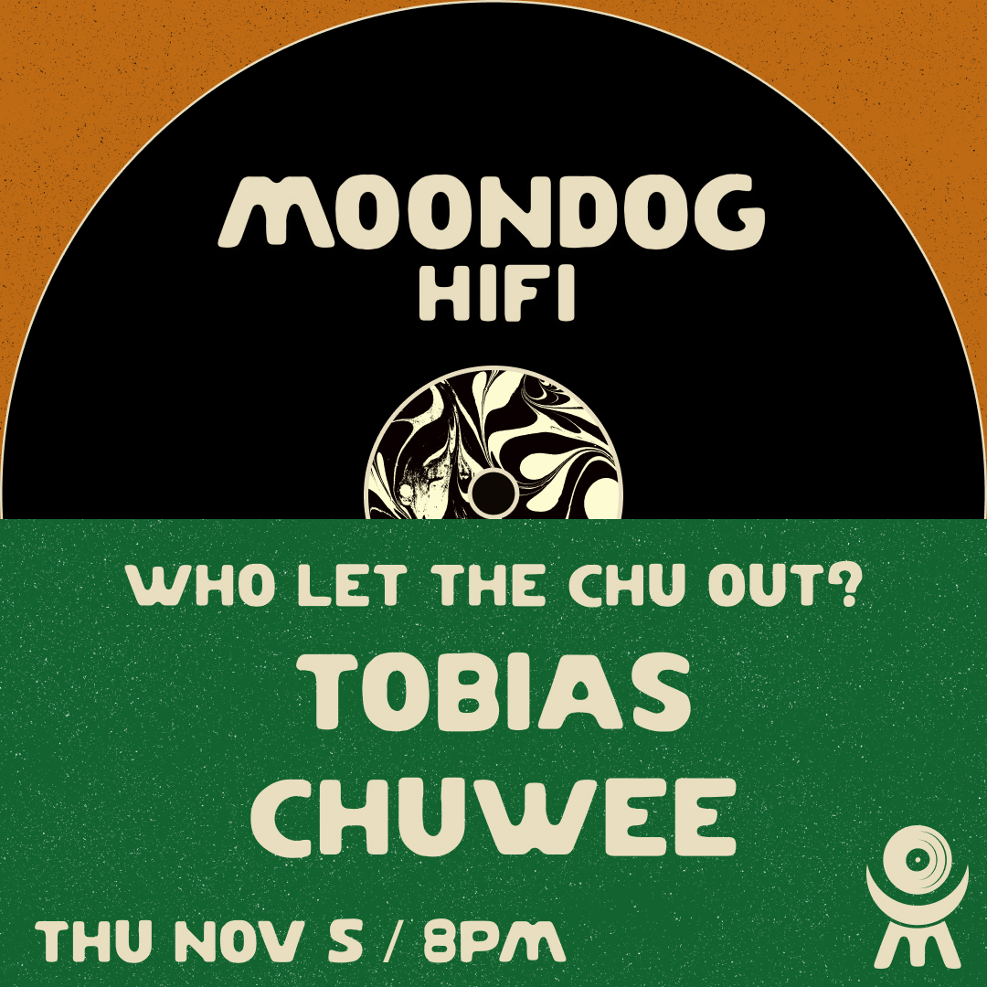 Who Let the Chu Out?: Tobias + Chuwee