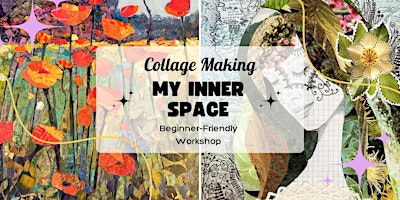 My Inner Space - Collage Workshop (beginner-friendly)