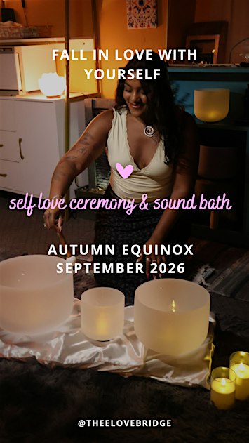 Fall Equinox Self Love Ceremony and Sound Bath