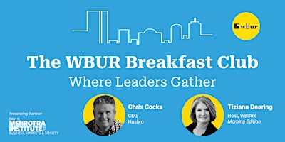 The WBUR Breakfast Club with Hasbro CEO Chris Cocks